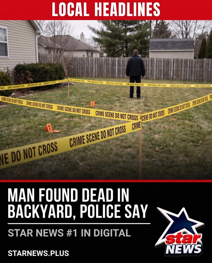 A man was found dead in a backyard, and police have opened a death investigation.